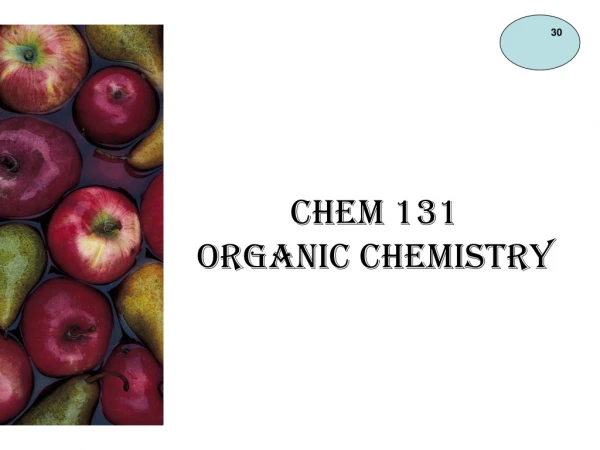 CHEM 131 Organic Chemistry