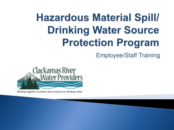 Hazardous Material Spill/ Drinking Water Source Protection Program