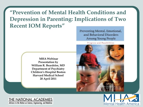 MHA Webinar  Presentation by William R. Beardslee, MD  Department of Psychiatry