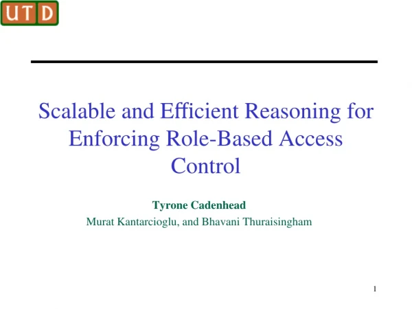 Scalable and Eﬃcient Reasoning for Enforcing Role-Based Access Control
