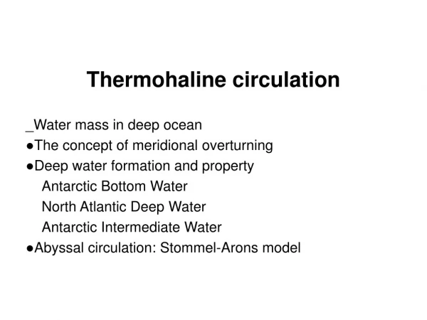 Thermohaline circulation _Water mass in deep ocean ●The concept of meridional overturning