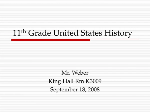 11 th  Grade United States History