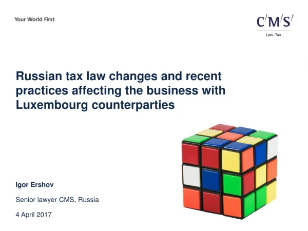 Russian tax law changes and recent practices affecting the business with Luxembourg counterparties