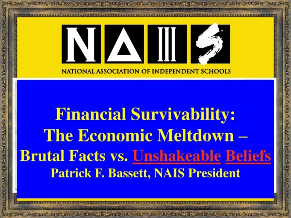 Financial Sustainability? Patrick F. Bassett, NAIS President