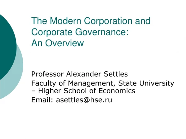The Modern Corporation and Corporate Governance:  An Overview