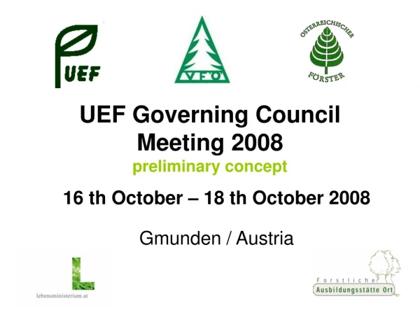 UEF Governing Council Meeting 2008 preliminary concept