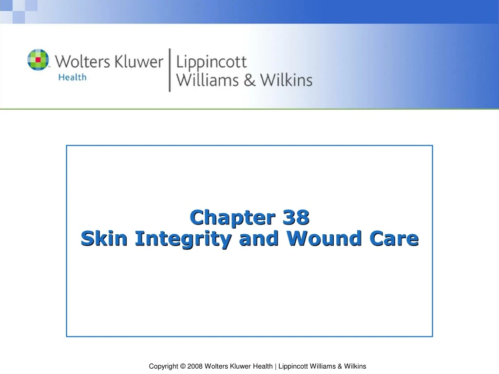 chapter 38 skin integrity and wound care