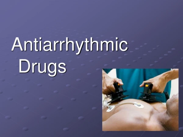 Antiarrhythmic  Drugs