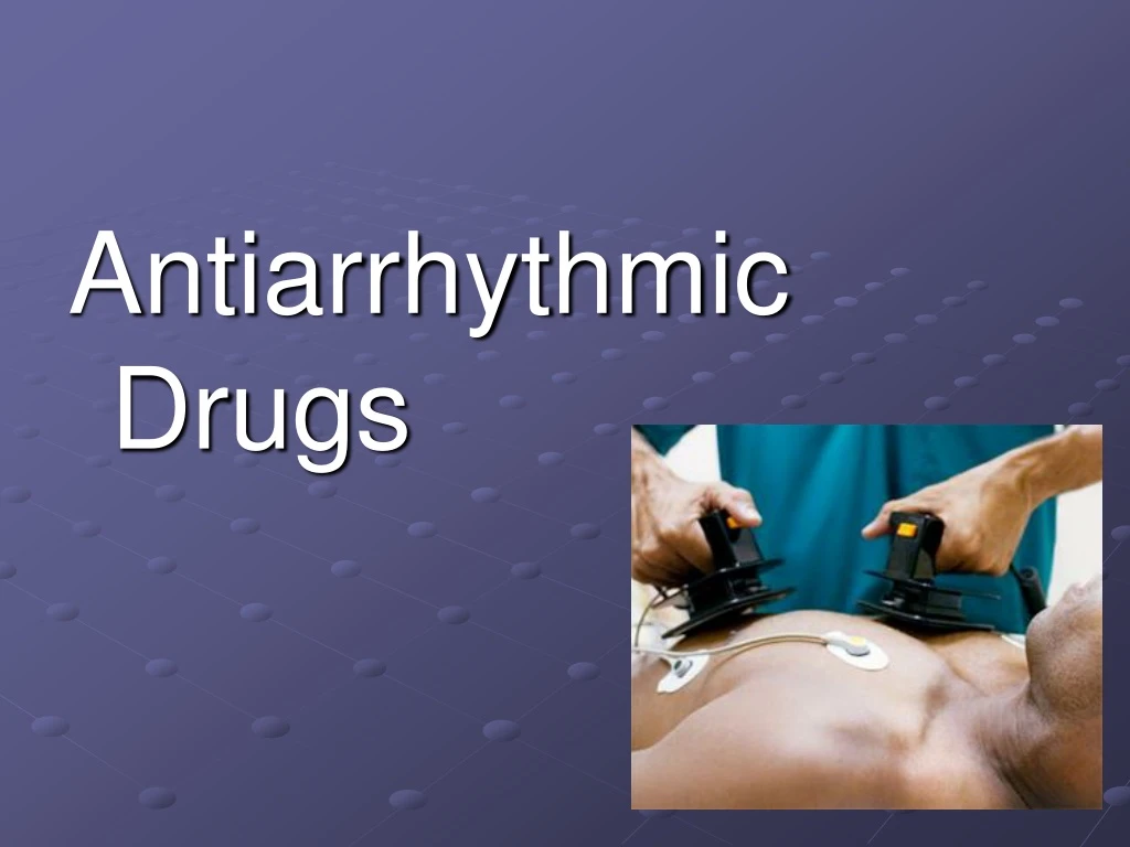 antiarrhythmic drugs