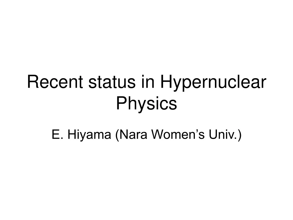 recent status in hypernuclear physics