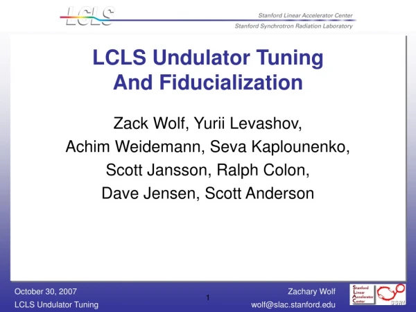 LCLS Undulator Tuning And Fiducialization