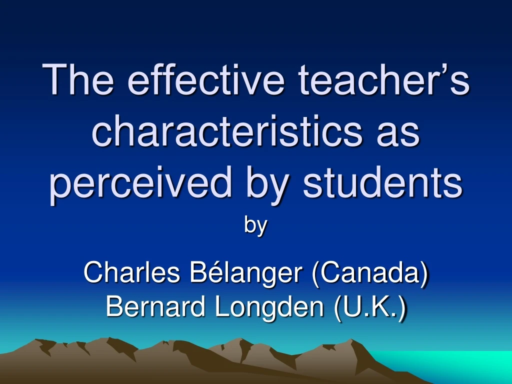 the effective teacher s characteristics as perceived by students