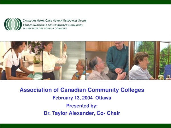 Association of Canadian Community Colleges February 13, 2004  Ottawa Presented by: