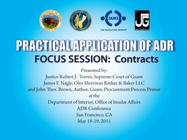 PRACTICAL APPLICATION OF ADR FOCUS SESSION:  Contracts