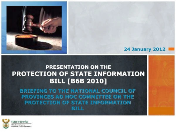 PRESENTATION ON THE PROTECTION OF STATE INFORMATION BILL [B6B 2010]