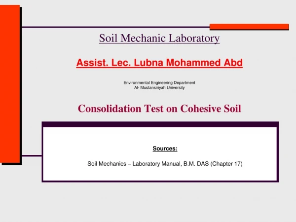 Sources: Soil Mechanics – Laboratory Manual, B.M. DAS (Chapter 17)
