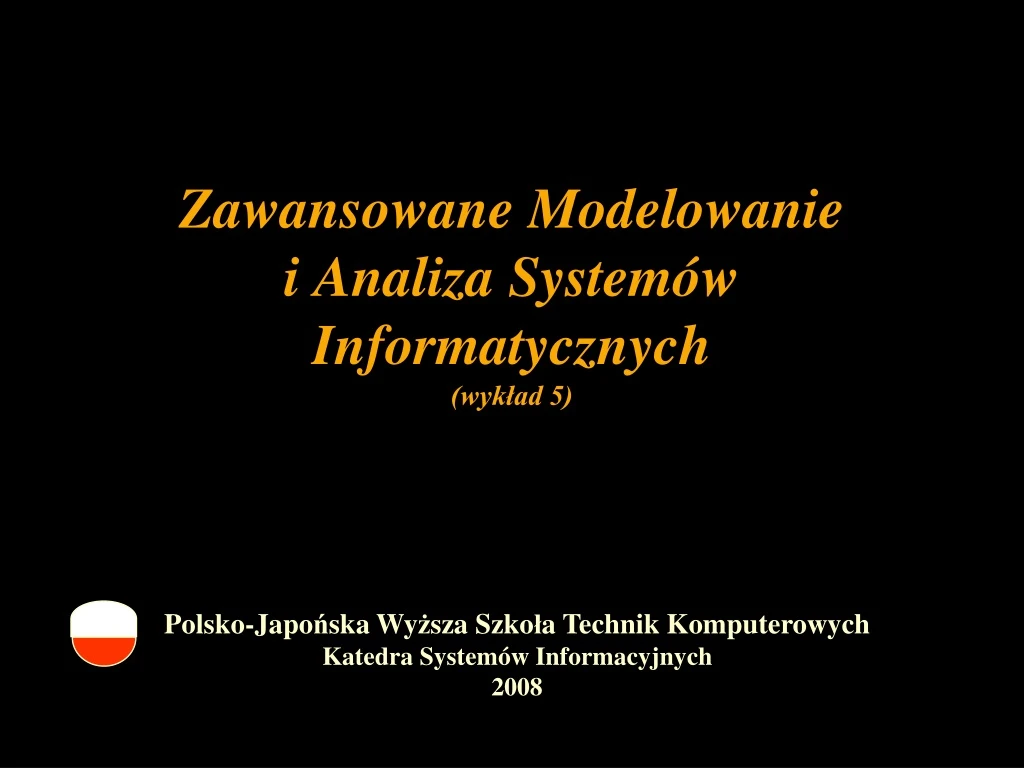 zawansowane modelowanie i analiza system w informatycznych wyk ad 5