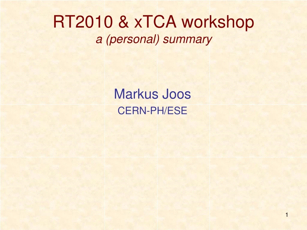 rt2010 xtca workshop a personal summary