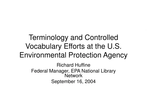 Terminology and Controlled Vocabulary Efforts at the U.S. Environmental Protection Agency