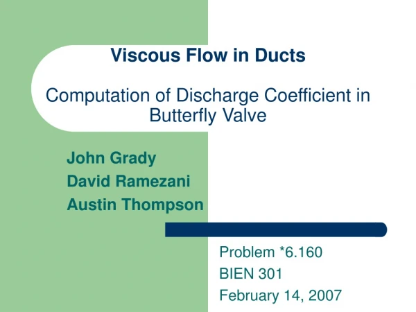 Viscous Flow in Ducts Computation of Discharge Coefficient in Butterfly Valve