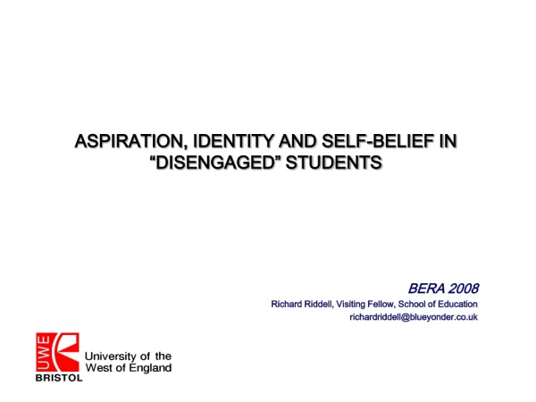 ASPIRATION, IDENTITY AND SELF-BELIEF IN “DISENGAGED” STUDENTS