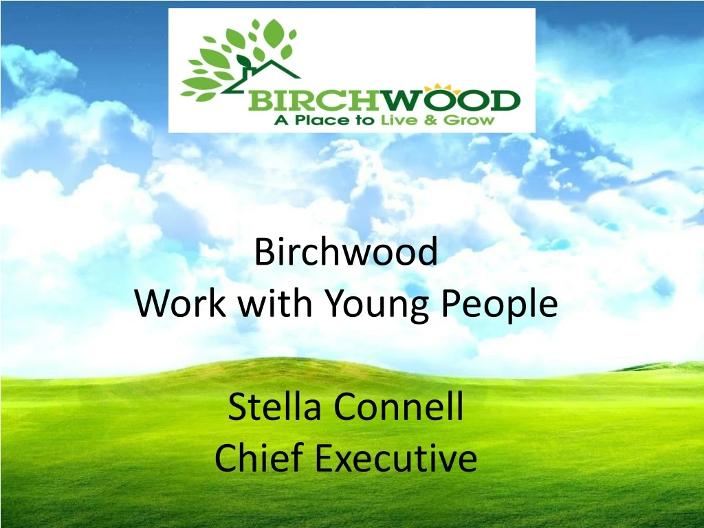 birchwood work with young people stella connell chief executive