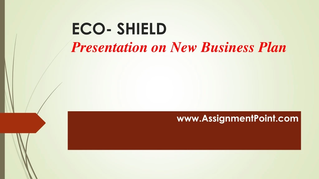 eco shield presentation on new business plan