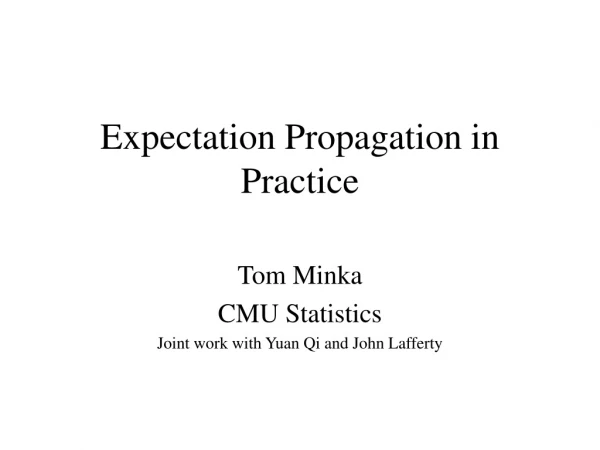 Expectation Propagation in Practice