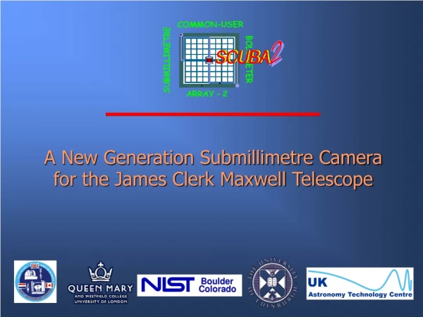 A New Generation Submillimetre Camera for the James Clerk Maxwell Telescope