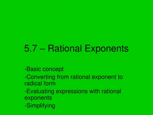 5.7 – Rational Exponents