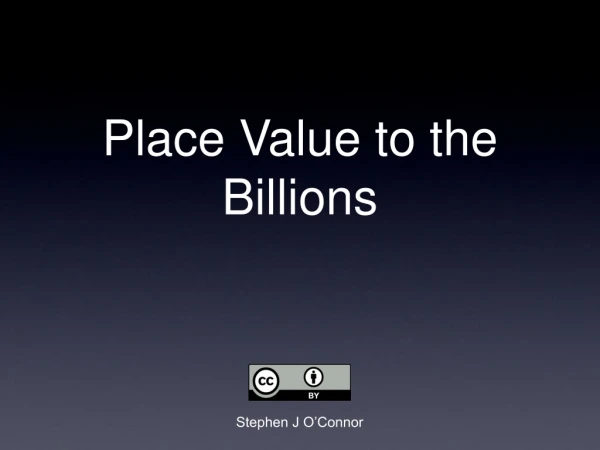 Place Value to the Billions