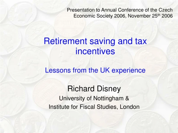 Retirement saving and tax incentives Lessons from the UK experience