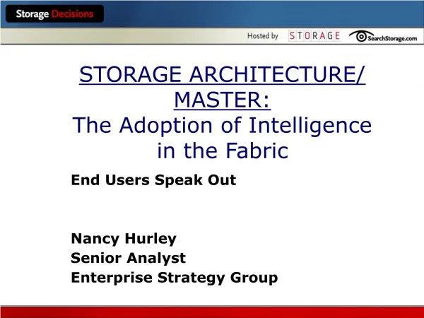 STORAGE ARCHITECTURE/ MASTER: The Adoption of Intelligence in the Fabric