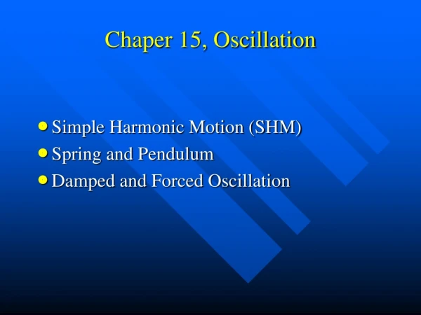 Chaper 15, Oscillation