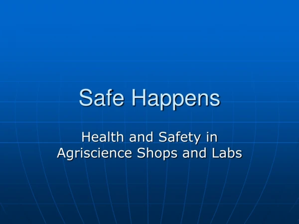 Safe Happens