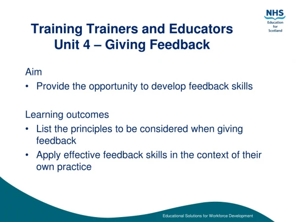 Training Trainers and Educators Unit 4 – Giving Feedback