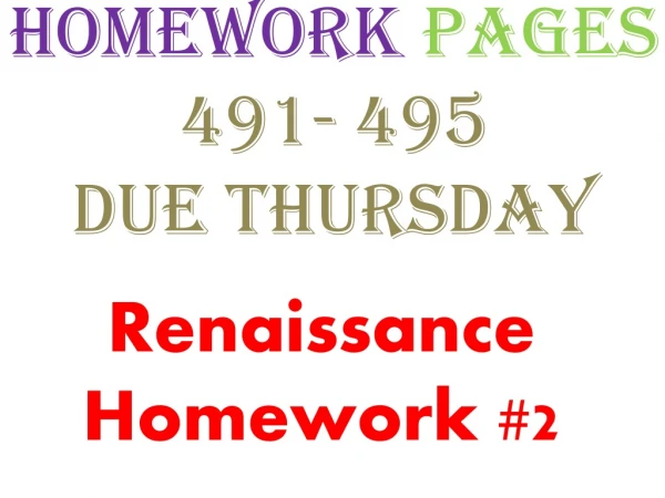 HOMEWORK PAGES 491- 495 DUE THURSDAY