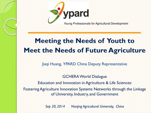 Meeting the Needs of  Youth to  Meet the Needs of Future Agriculture