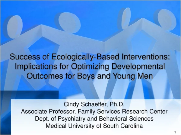 Cindy Schaeffer, Ph.D. Associate Professor, Family Services Research Center