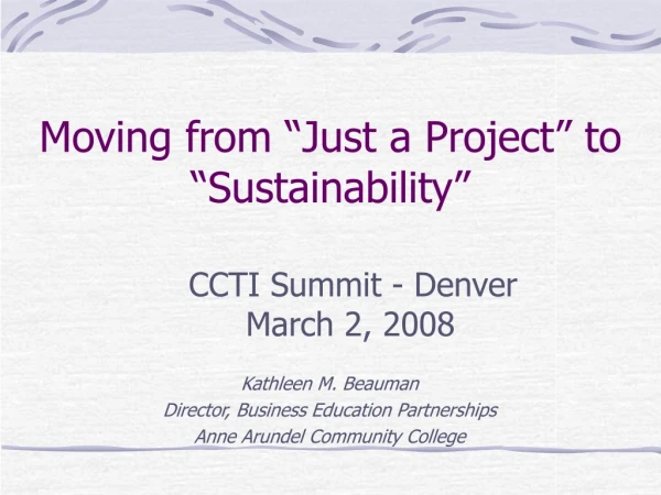 Moving from “Just a Project” to “Sustainability”
