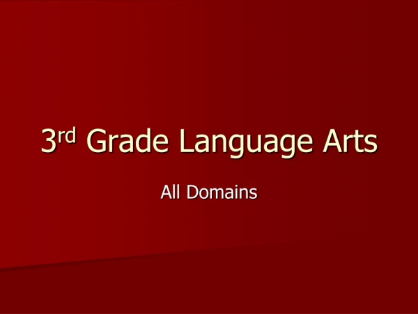 3 rd  Grade Language Arts