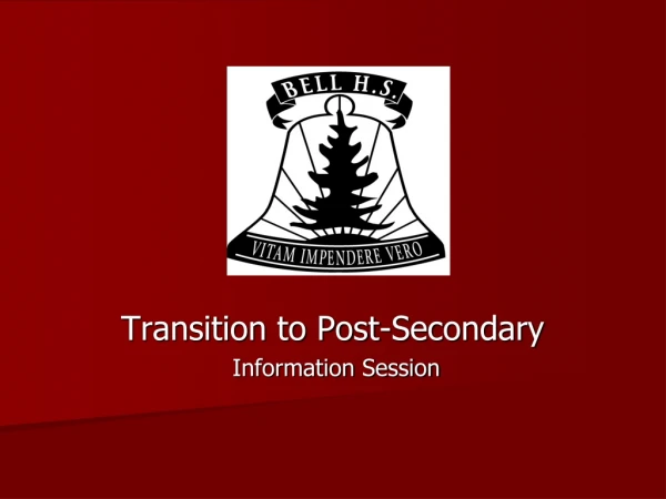 Transition to Post-Secondary  Information Session