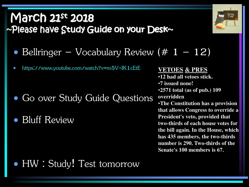 march 21 st 2018 please have study guide on your desk