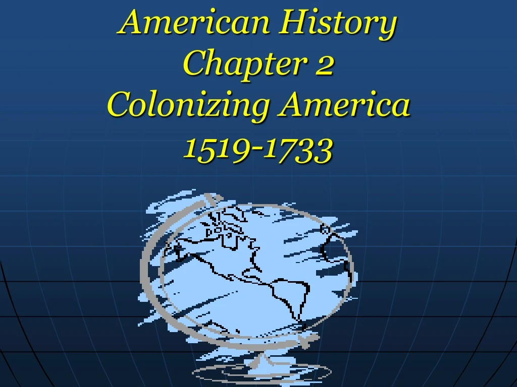 american history chapter 2 colonizing america 1519 1733