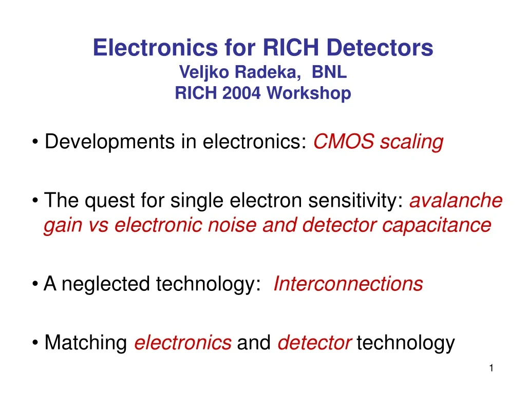 electronics for rich detectors veljko radeka bnl rich 2004 workshop