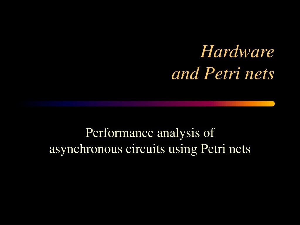 hardware and petri nets