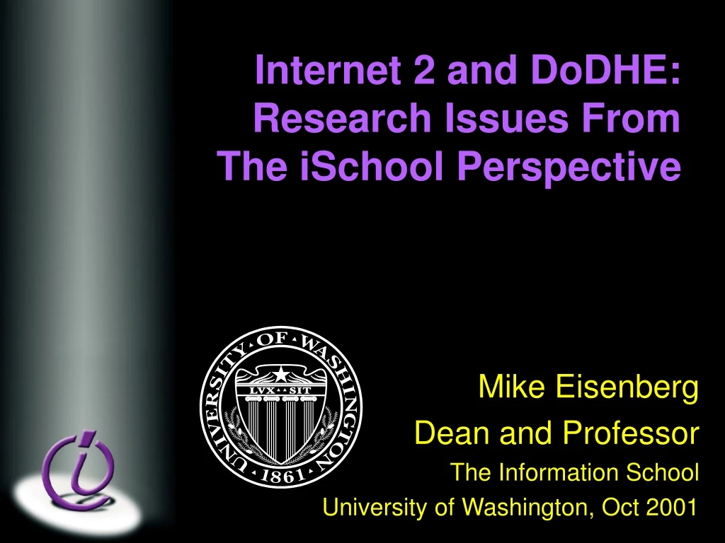 internet 2 and dodhe research issues from the ischool perspective