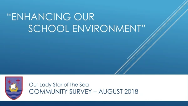 Our Lady Star of the Sea COMMUNITY SURVEY – AUGUST 2018