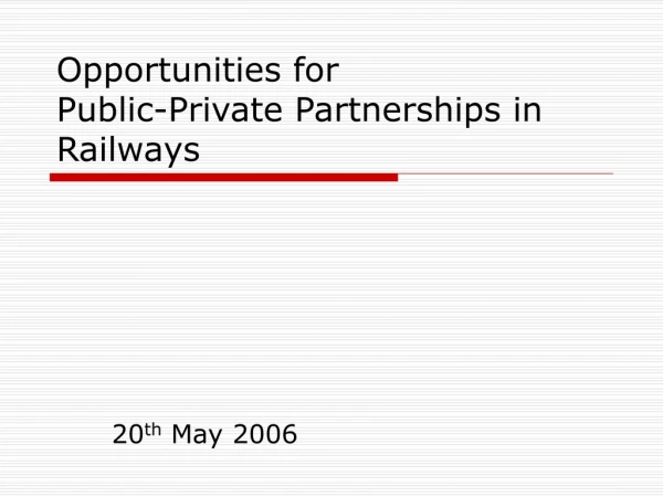 Opportunities for Public-Private Partnerships in Railways