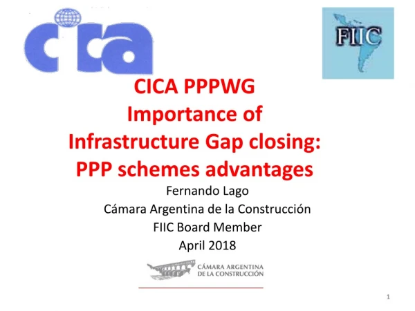 CICA PPPWG Importance of  Infrastructure Gap closing: PPP schemes advantages